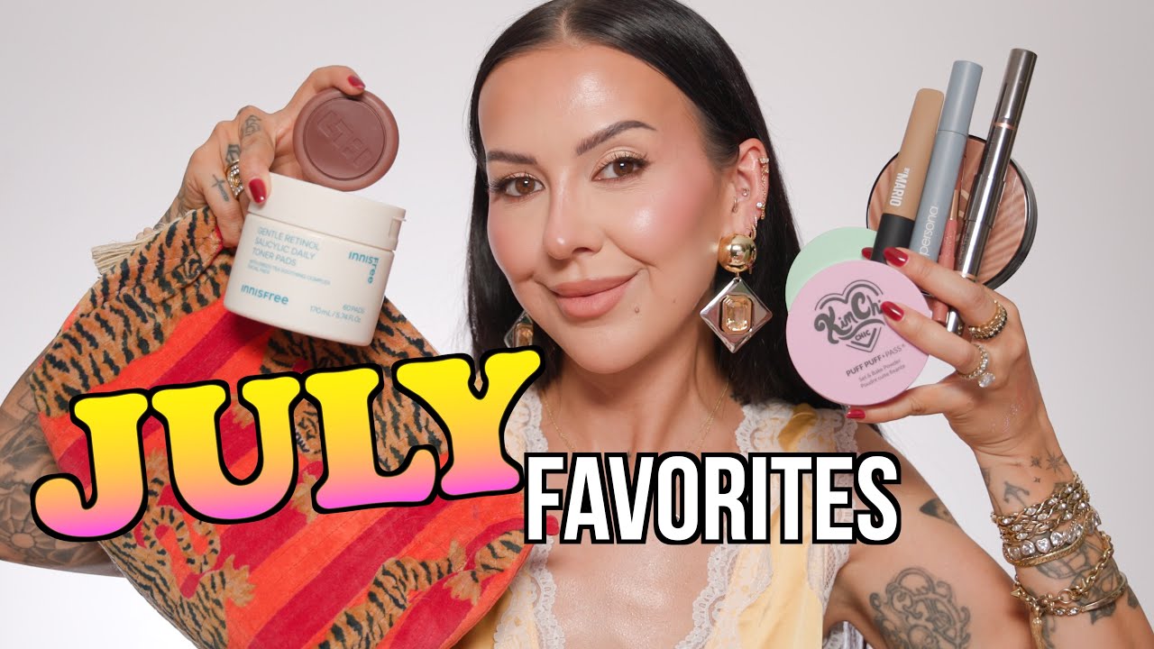 JULY FAVORITES!!!